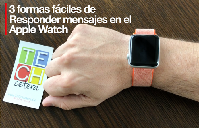 Cómo responder mensajes desde el Apple Watch