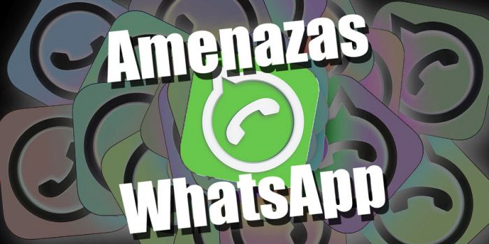 amenazas vía whatsapp ¿Qué amenazas pueden estar merodeando en su WhatsApp?